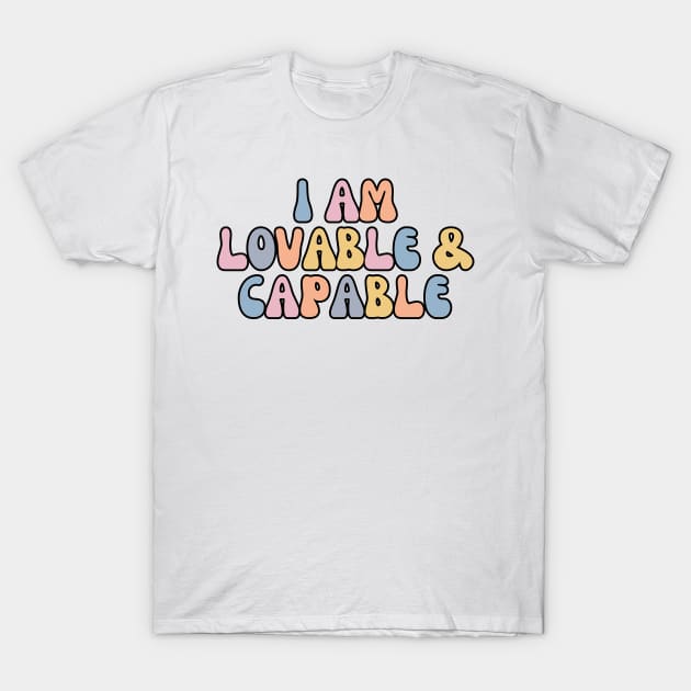 'I am lovable and capable' positive affirmation T-Shirt by Haministic Harmony